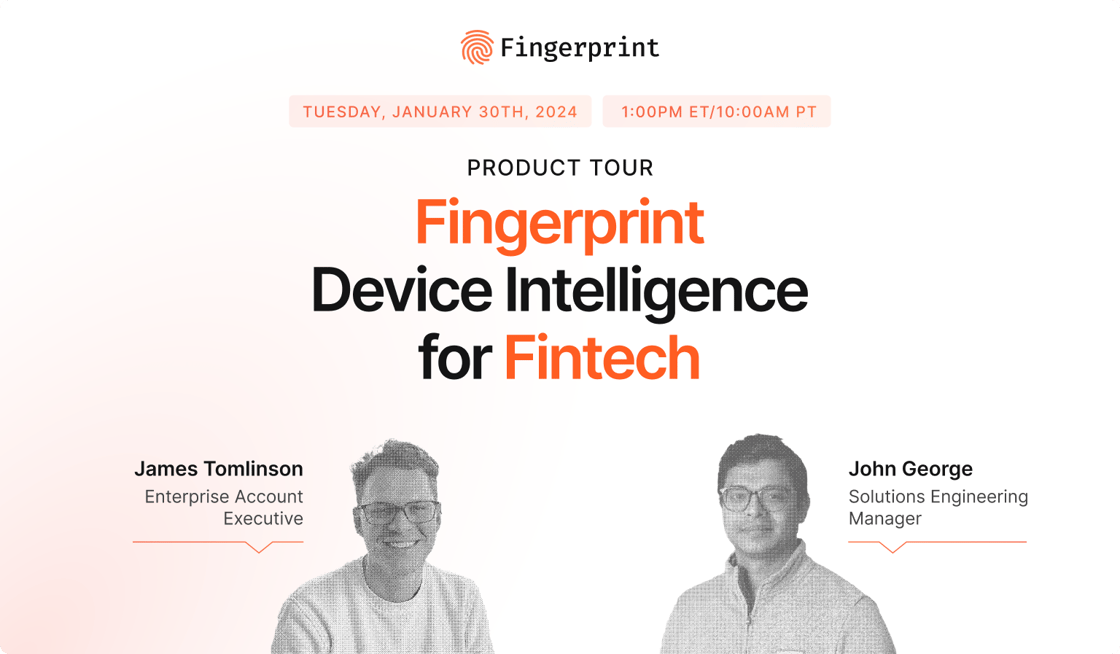 [BLOG] Webinar - Product Tour Fingerprint Device Intelligence for Fintech (1)